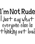 I'm Not Rude